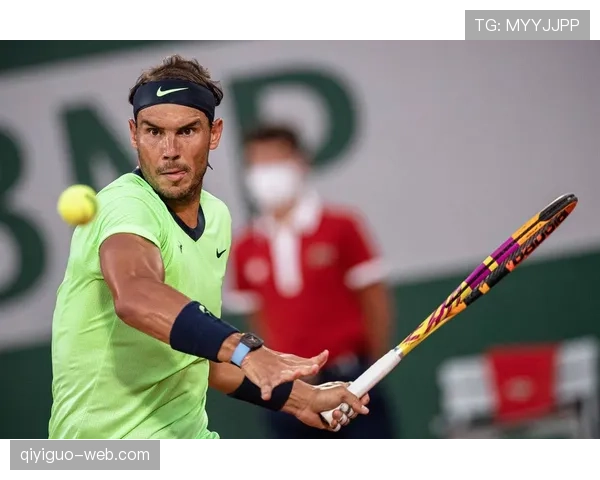 纳达尔练球像老干部，下场秒变火药味十足，这反差谁能忍？